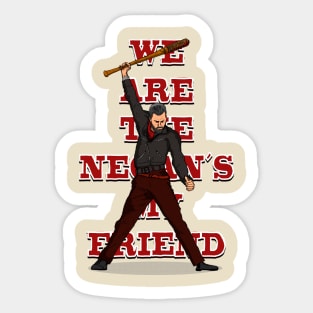 We are the Negan's my friend Sticker